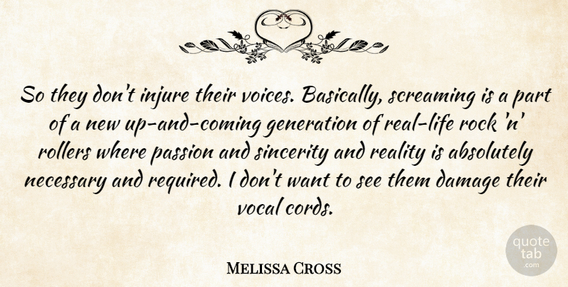 Melissa Cross Quote About Absolutely, Damage, Generation, Injure, Necessary: So They Dont Injure Their...