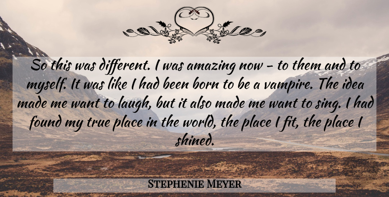 Stephenie Meyer Quote About Ideas, Laughing, Vampire: So This Was Different I...