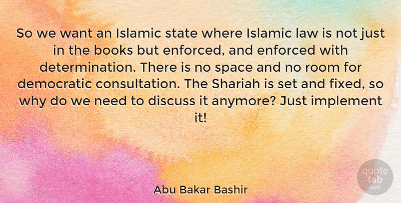 Abu Bakar Bashir Quote About Determination, Book, Islamic: So We Want An Islamic...