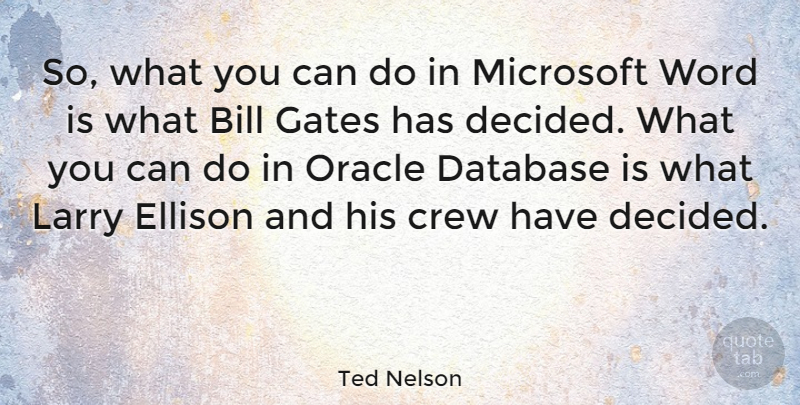 Ted Nelson Quote About Microsoft Word, Bills, Databases: So What You Can Do...