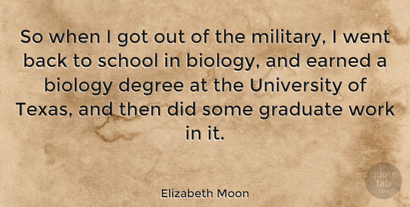 Elizabeth Moon Quote About Military, School, Texas: So When I Got Out...