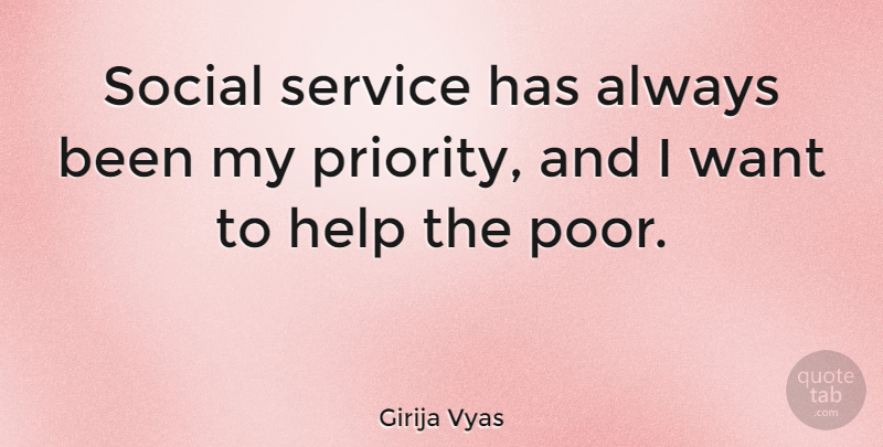 Girija Vyas Quote About Social: Social Service Has Always Been...