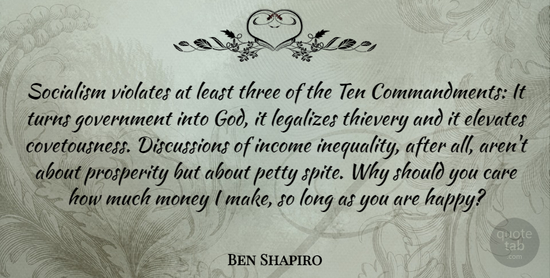 Ben Shapiro Quote About Government, Long, Income: Socialism Violates At Least Three...