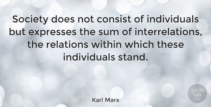 Karl Marx Quote About Society, Doe, Individual: Society Does Not Consist Of...