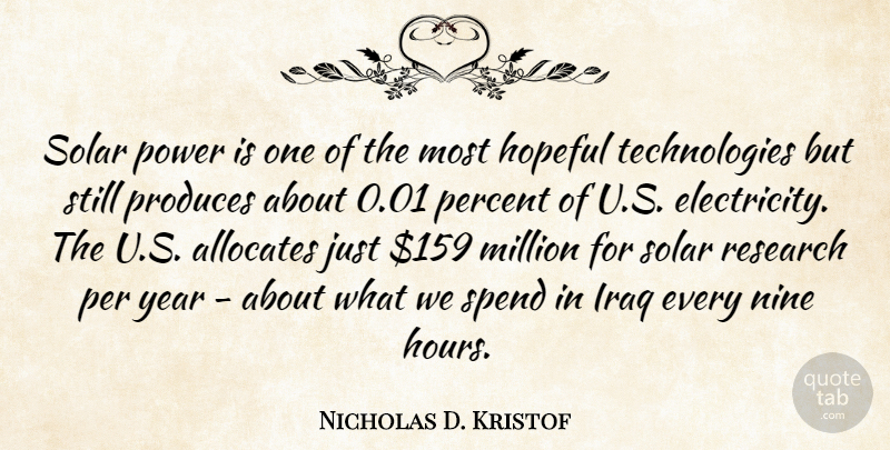 Nicholas D. Kristof Quote About Technology, Years, Iraq: Solar Power Is One Of...