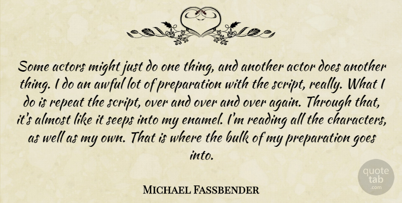 Michael Fassbender Quote About Reading, Character, Preparation: Some Actors Might Just Do...