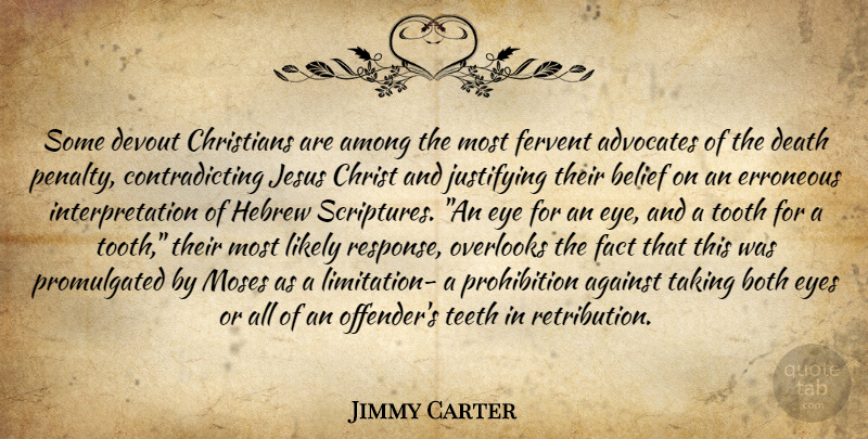 Jimmy Carter Quote About Christian, Jesus, Eye: Some Devout Christians Are Among...