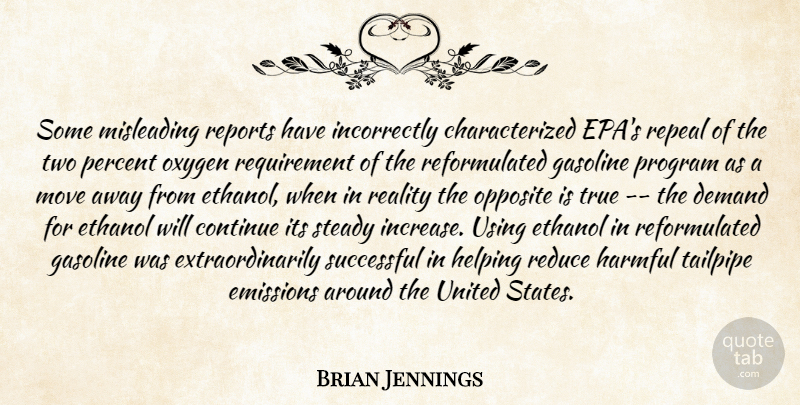 Brian Jennings Quote About Continue, Demand, Emissions, Ethanol, Gasoline: Some Misleading Reports Have Incorrectly...