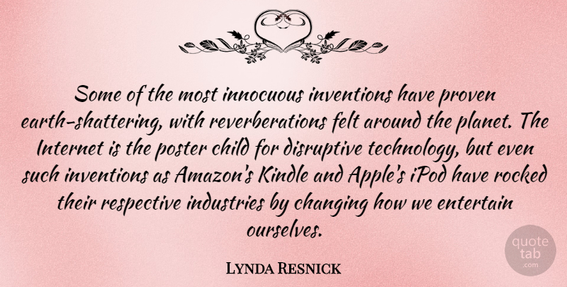 Lynda Resnick Quote About Children, Technology, Apples: Some Of The Most Innocuous...