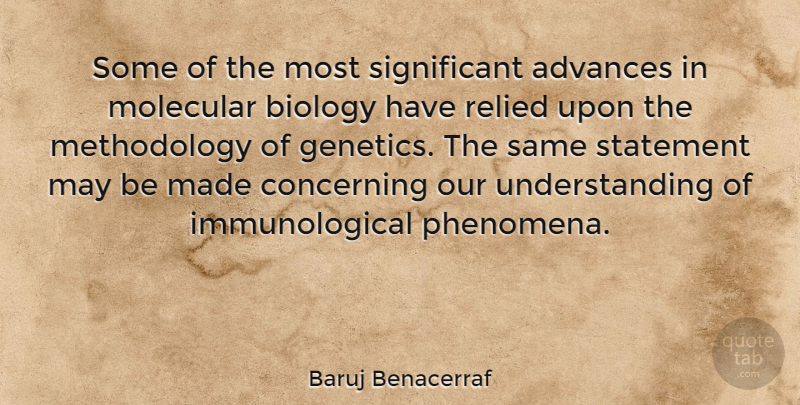Baruj Benacerraf Quote About Concerning, Molecular, Statement, Understanding: Some Of The Most Significant...