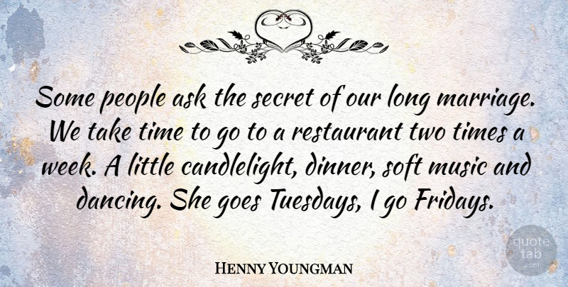 Henny Youngman Quote About Funny, Relationship, Anniversary: Some People Ask The Secret...