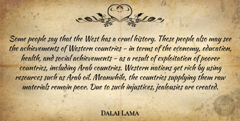 Dalai Lama Quote About Country, Using Resources, Oil: Some People Say That The...