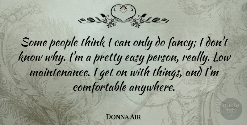 Donna Air Quote About Low, People: Some People Think I Can...