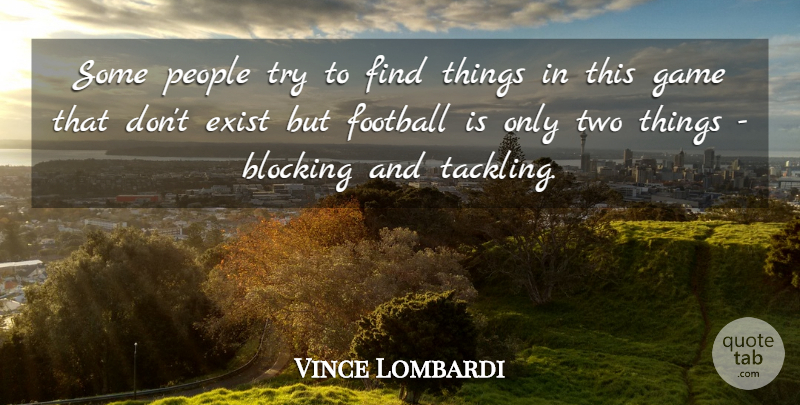 Vince Lombardi Quote About Football, Motivational Sports, Block: Some People Try To Find...