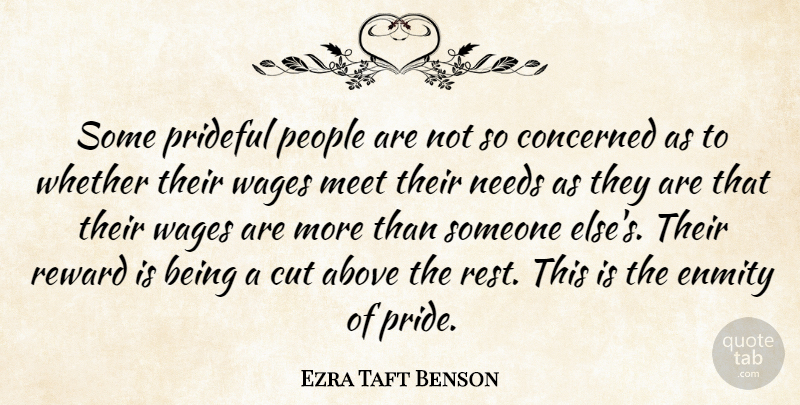 Ezra Taft Benson Quote About Pride, Cutting, People: Some Prideful People Are Not...