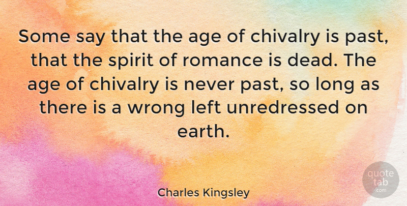 Charles Kingsley Quote About Birthday, Romantic, Past: Some Say That The Age...