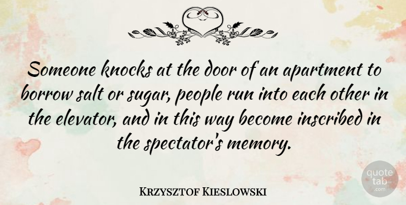 Krzysztof Kieslowski Quote About Running, Memories, Doors: Someone Knocks At The Door...