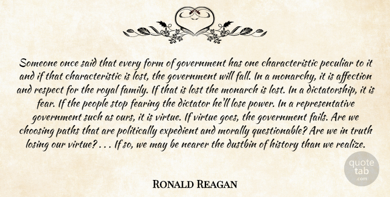 Ronald Reagan Quote About Affection, Choosing, Dictator, Expedient, Fearing: Someone Once Said That Every...