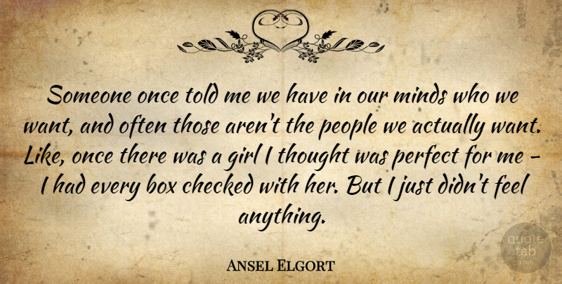Ansel Elgort Quote About Box, Checked, People: Someone Once Told Me We...