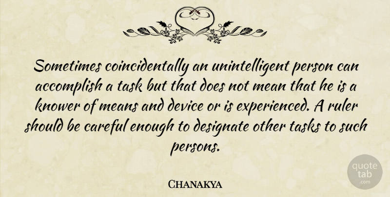 Chanakya Quote About Mean, Political, Doe: Sometimes Coincidentally An Unintelligent Person...