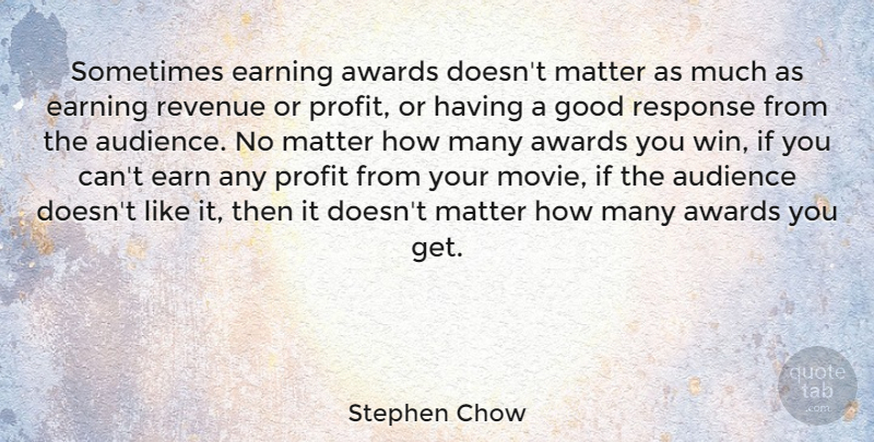 Stephen Chow Sometimes Earning Awards Doesn T Matter As Much As Earning Quotetab