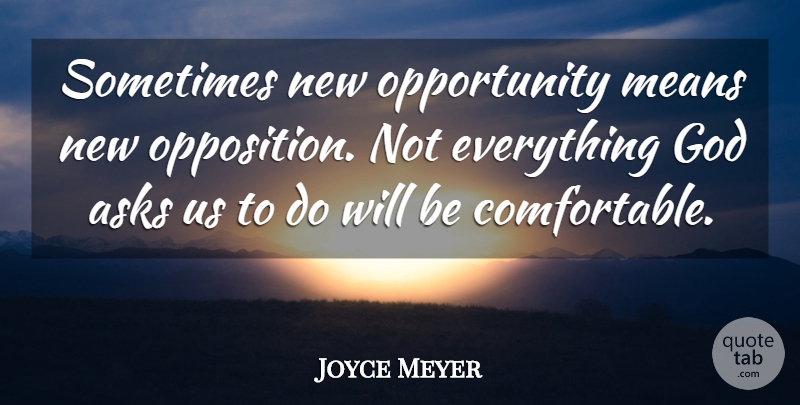 Joyce Meyer Quote About Mean, Opportunity, Sometimes: Sometimes New Opportunity Means New...