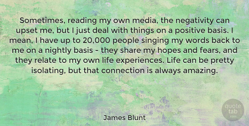 James Blunt Quote About Reading, Mean, Media: Sometimes Reading My Own Media...