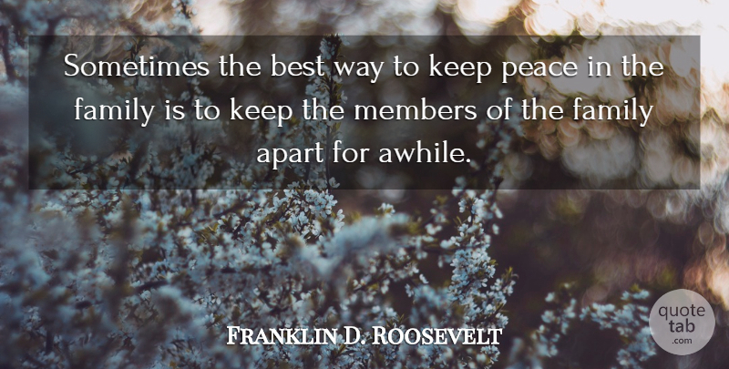 Franklin D. Roosevelt Quote About Way, Sometimes, Members: Sometimes The Best Way To...