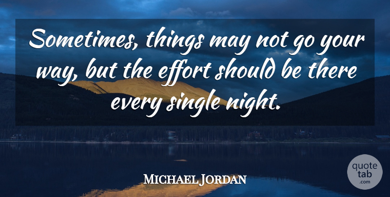 Michael Jordan Quote About Motivational, Basketball, Night: Sometimes Things May Not Go...
