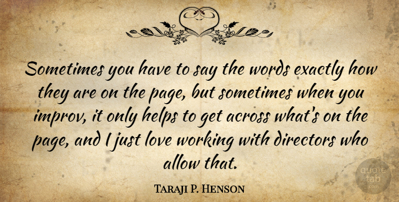 Taraji P. Henson Quote About Pages, Directors, Helping: Sometimes You Have To Say...