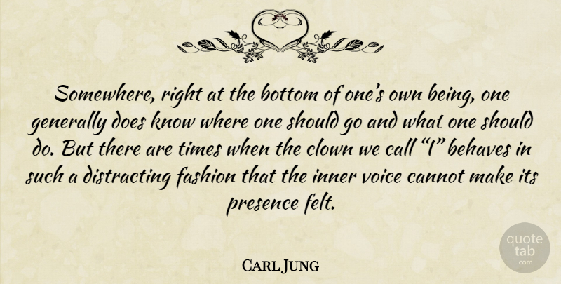 Carl Jung Quote About Fashion, Voice, Doe: Somewhere Right At The Bottom...