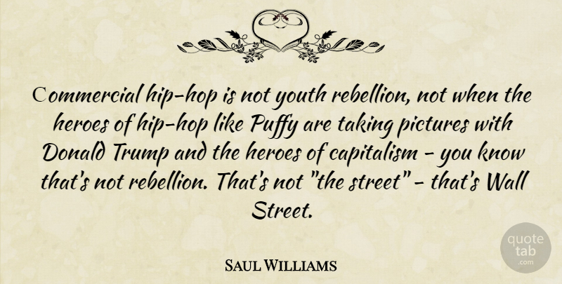 Saul Williams Quote About Wall, Hero, Hip Hop: Sommercial Hip Hop Is Not...