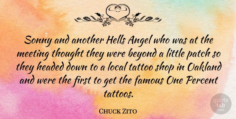 Chuck Zito Quote About Famous, Headed, Local, Meeting, Patch: Sonny And Another Hells Angel...