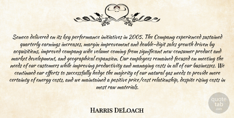 Harris DeLoach Quote About Certainty, Coming, Company, Consumer, Continued: Sonoco Delivered On Its Key...