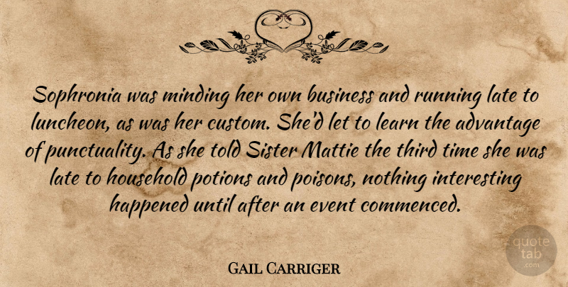 Gail Carriger Quote About Running, Interesting, Poison: Sophronia Was Minding Her Own...