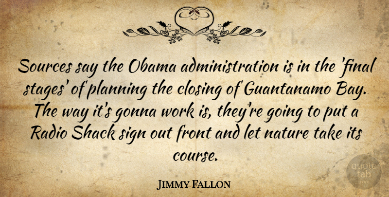 Jimmy Fallon Quote About Finals, Radio, Way: Sources Say The Obama Administration...