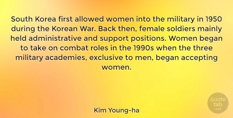 Kim Young-ha Quote About Accepting, Allowed, Began, Combat, Exclusive: South Korea First Allowed Women...