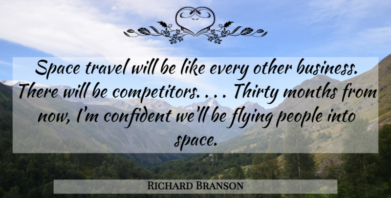 Richard Branson Quote About Future, Space, People: Space Travel Will Be Like...