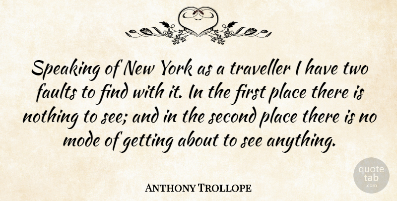 Anthony Trollope Quote About New York, Two, Insulting: Speaking Of New York As...