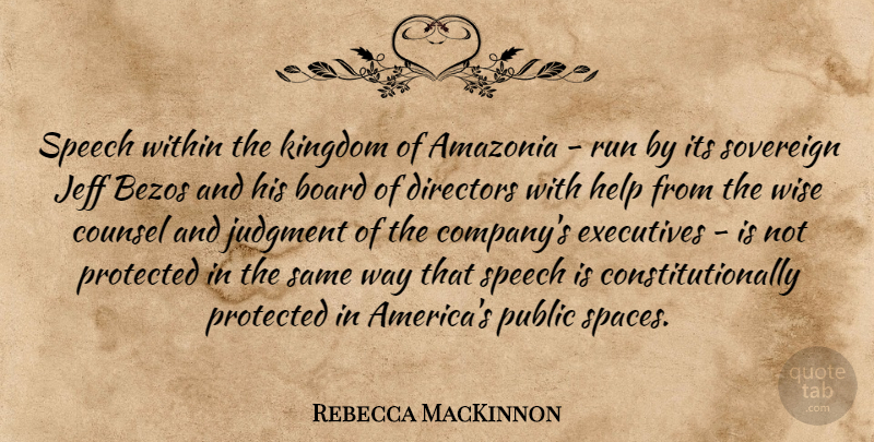 Rebecca MacKinnon Quote About Board, Counsel, Directors, Executives, Jeff: Speech Within The Kingdom Of...