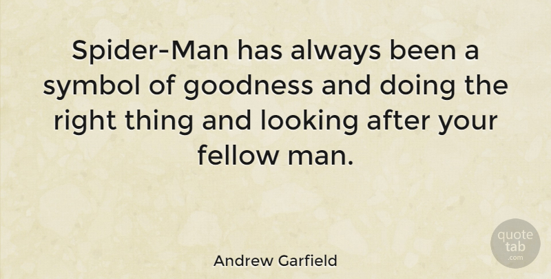 Andrew Garfield Quote About Men, Fellow Man, Spiders: Spider Man Has Always Been...
