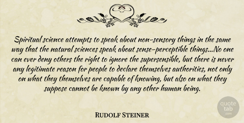 Rudolf Steiner Quote About Spiritual, Knowing, People: Spiritual Science Attempts To Speak...