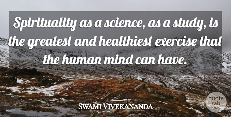 Swami Vivekananda Quote About Inspiration, Exercise, Practice: Spirituality As A Science As...