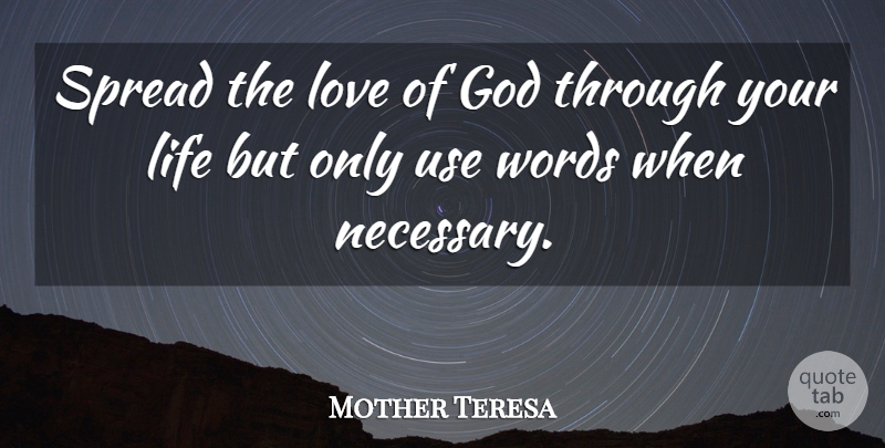 Mother Teresa Quote About Use, God Love, Spread: Spread The Love Of God...
