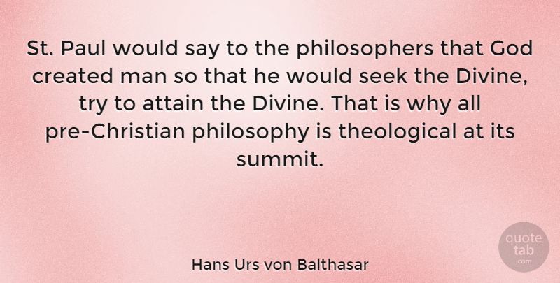 Hans Urs von Balthasar Quote About Christian, Philosophy, Men: St Paul Would Say To...