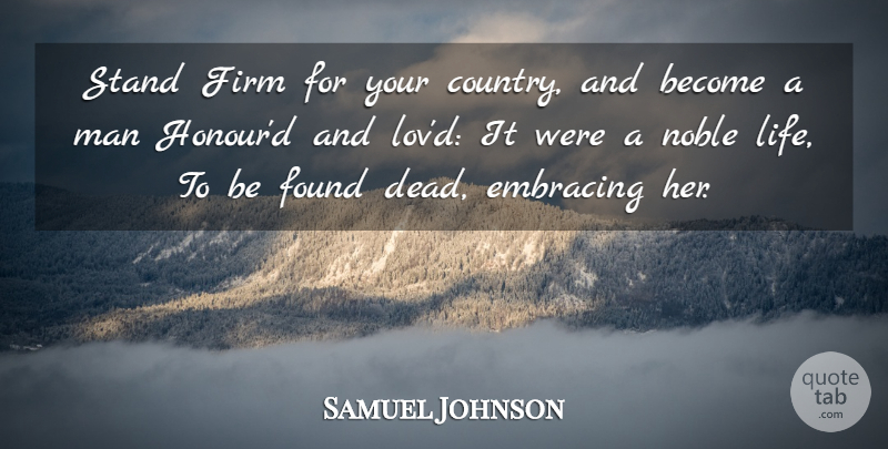 Samuel Johnson Quote About Country, Men, Found Dead: Stand Firm For Your Country...