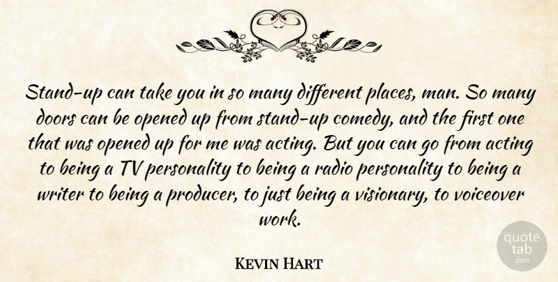 Kevin Hart Quote About Men, Doors, Acting: Stand Up Can Take You...