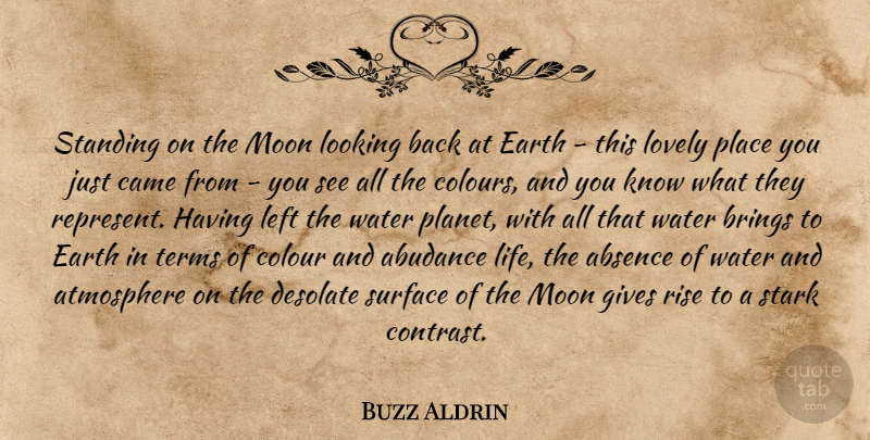 Buzz Aldrin Quote About Moon, Giving, Water: Standing On The Moon Looking...