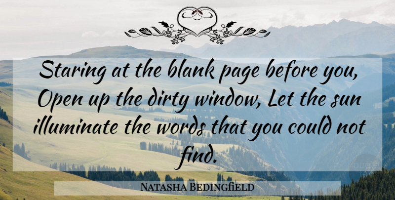 Natasha Bedingfield Quote About Dirty, Pages, Sun: Staring At The Blank Page...