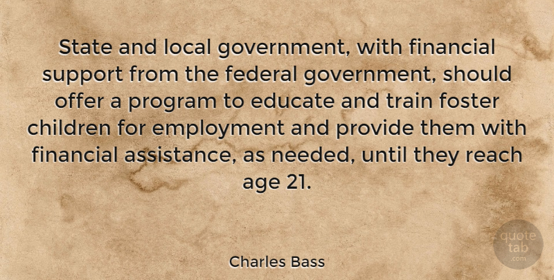 Charles Bass Quote About Children, Government, Support: State And Local Government With...